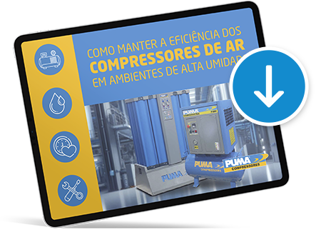 E-book: Puma Brasil - Como Manter a Eficiência dos Compressores de Ar em Ambientes de Alta Umidade